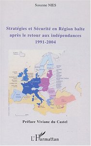 Stratégies et sécurité en région balte après le retour aux indépendances