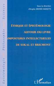 ÉTHIQUE ET ÉPISTÉMOLOGIE AUTOUR DU LIVRE IMPOSTURES INTELLECTUELLES DE SOKAL ET BRICMONT