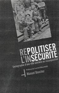 Repolitiser l'insécurité