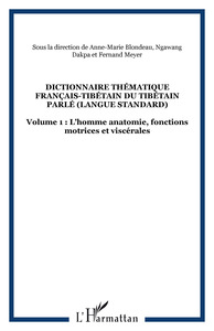 DICTIONNAIRE THÉMATIQUE FRANÇAIS-TIBÉTAIN DU TIBÉTAIN PARLÉ (langue standard)