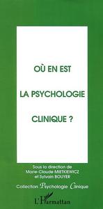 OÙ EN EST LA PSYCHOLOGIE CLINIQUE?