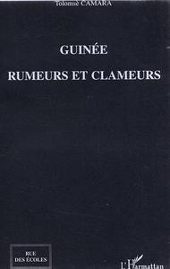 Guinée, rumeurs et clameurs