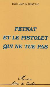 Fetnat et le pistolet qui ne tue pas