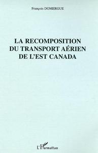 La recomposition du transport aérien de l'est Canada