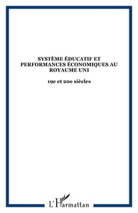 SYSTÈME ÉDUCATIF ET PERFORMANCES ÉCONOMIQUES AU ROYAUME UNI