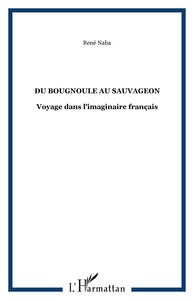 DU BOUGNOULE AU SAUVAGEON