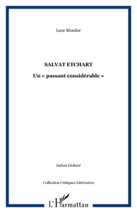 SALVAT ETCHART - UN  PASSANT CONSIDERABLE