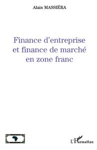FINANCE D'ENTREPRISE ET FINANCE DE MARCHÉ EN ZÔNE FRANC