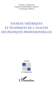 SOURCES THÉORIQUES ET TECHNIQUES DE L'ANALYSE DES PRATIQUES PROFESSIONNELLES