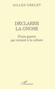 DÉCLARER LA GNOSE