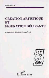 CRÉATION ARTISTIQUE ET FIGURATION DÉLIRANTE