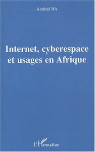 Internet, cyberespace et usages en Afrique