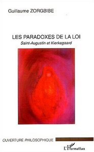 Les paradoxes de la loi - saint Augustin et Kierkegaard