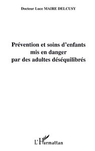 PRÉVENTION ET SOIN D'ENFANTS MIS EN DANGER PAR DES ADULTES DÉSÉQUILIBRÉS