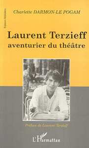 LAURENT TERZIEFF AVENTURIER DU THÉÂTRE