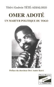 Omer Adoté un martyr politique du Togo