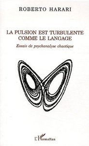 La pulsion est turbulente comme le langage