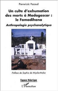 Un culte d'exhumation des morts à Madagascar : le Famadihana