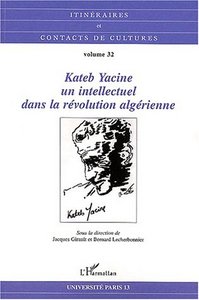 Kateb Yacine, un