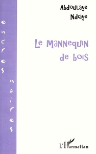 LE MANNEQUIN DE BOIS