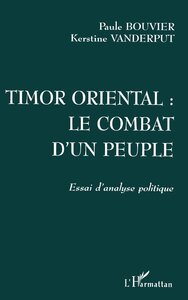 TIMOR ORIENTAL : LE COMBAT D'UN PEUPLE