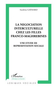 LA NÉGOCIATION INTERCULTURELLE CHEZ LES FILLES FRANCO-MAGHREBINES