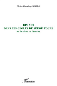 Dix ans dans les geôles de Sékou Touré