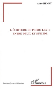 L'écriture de primo Levi: entre deuil et suicide