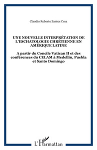 Une nouvelle interprétation de l'eschatologie chrétienne en Amérique latine