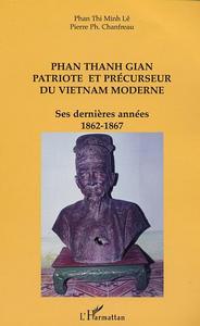 PHAN THANH GIAN PATRIOTE ET PRÉCURSEUR DU VIETNAM MODERNE