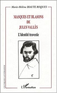 MASQUES ET BLASONS DE JULES VALLÈS