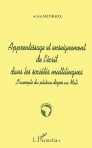 APPRENTISSAGE ET ENSEIGNEMENT DE L'ECRIT DANS LES SOCIÉTÉS MULTILINGUES