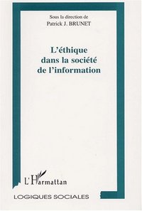 L'ÉTHIQUE DANS LA SOCIÉTÉ DE L'INFORMATION