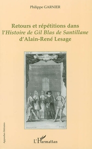 RETOURS ET RÉPÉTITIONS DANS L'HISTOIRE DE GIL BLAS DE SANTIL