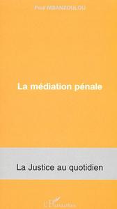 LA MÉDIATION PÉNALE