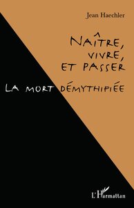 Naître, vivre, et passer