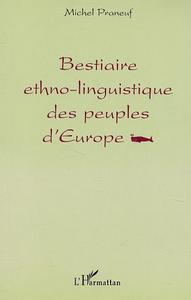 BESTIAIRE ETHNO-LINGUISTIQUE DES PEUPLES D'EUROPE