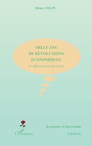 MILLE ANS DE RÉVOLUTIONS ÉCONOMIQUES