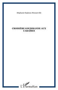 Croisière gourmande aux Caraïbes