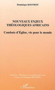 Nouveaux enjeux théologiques africains