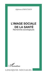 L'IMAGE SOCIALE DE LA SANTE