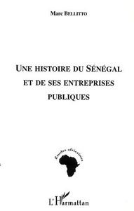 UNE HISTOIRE DU SÉNÉGAL ET DE SES ENTREPRISES PUBLIQUES