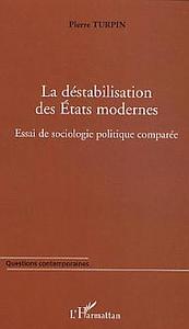 La déstabilisation des Etats modernes
