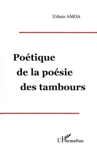 POETIQUE DE LA POESIE DES TAMBOURS