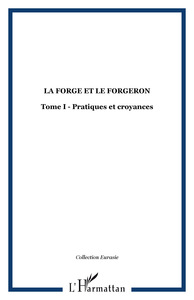 LA FORGE ET LE FORGERON