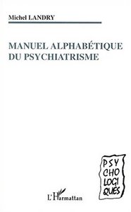 MANUEL ALPHABÉTIQUE DU PSYCHIATRISME