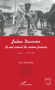 JULIEN DUVIVIER LE MAL AIMANT DU CINÉMA FRANÇAIS