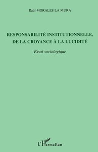 Responsabilité institutionnelle, de la croyance à la lucidité
