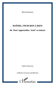 Maître, j'suis bon à rien