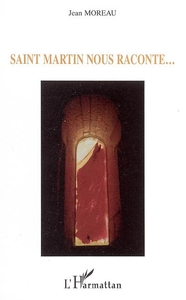 Saint Martin nous raconte...